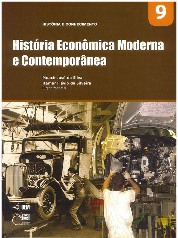 SILVA, M. J.; SILVEIRA, I. F. (Orgs.). História Econômica Moderna e Contemporânea