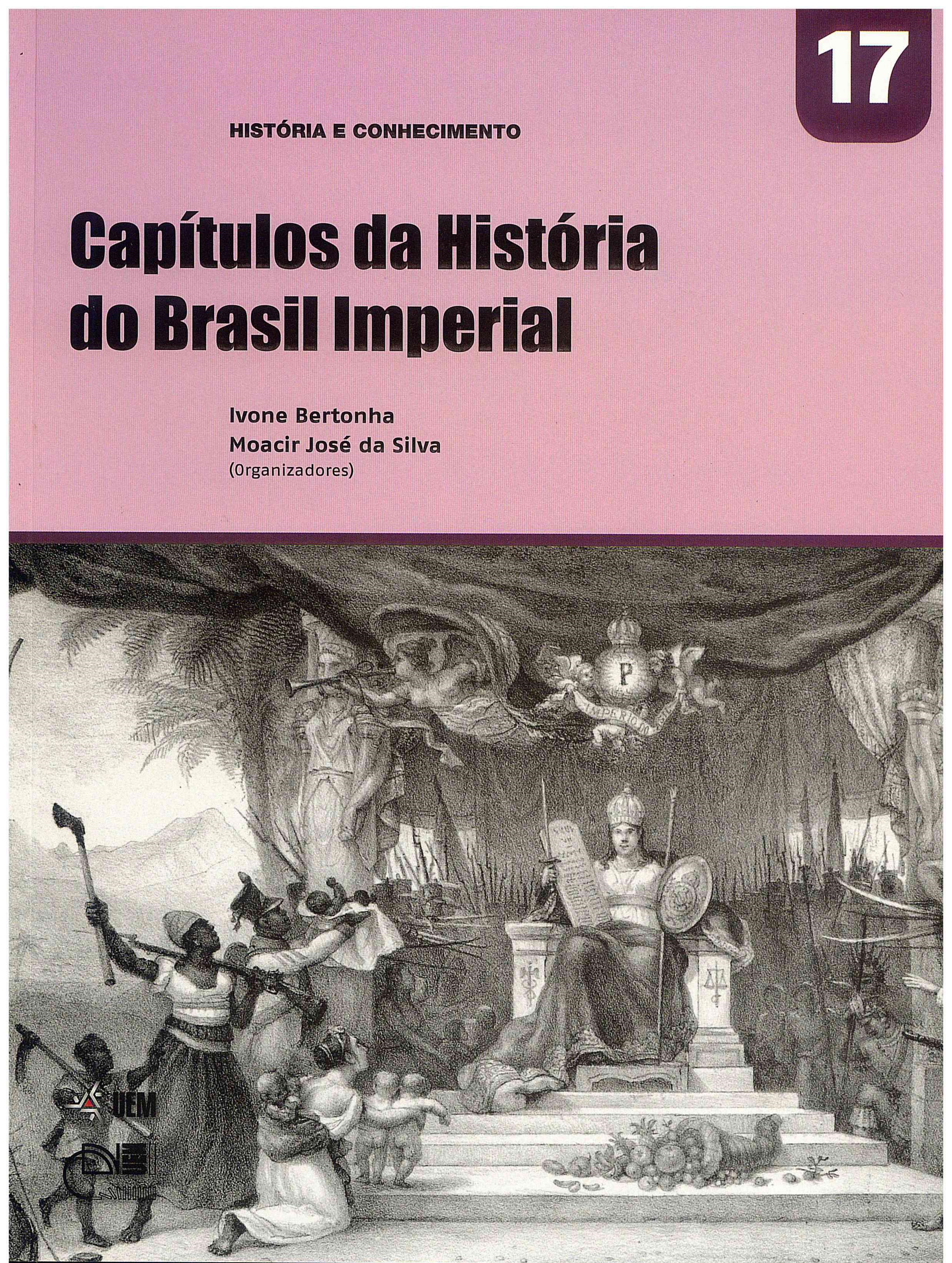 BERTONHA, I.; SILVA, M. J. (Orgs.). Capítulos da História do Brasil Imperial